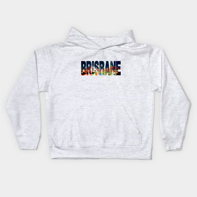 BRISBANE - Queensland Australia Kids Hoodie by TouristMerch